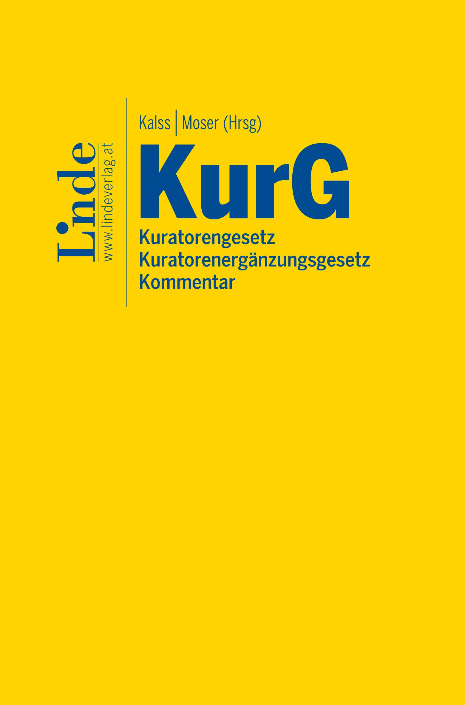 Kalss | Moser (Hrsg.)
Kuratorengesetz | Kuratorenergänzungsgesetz
Kommentar