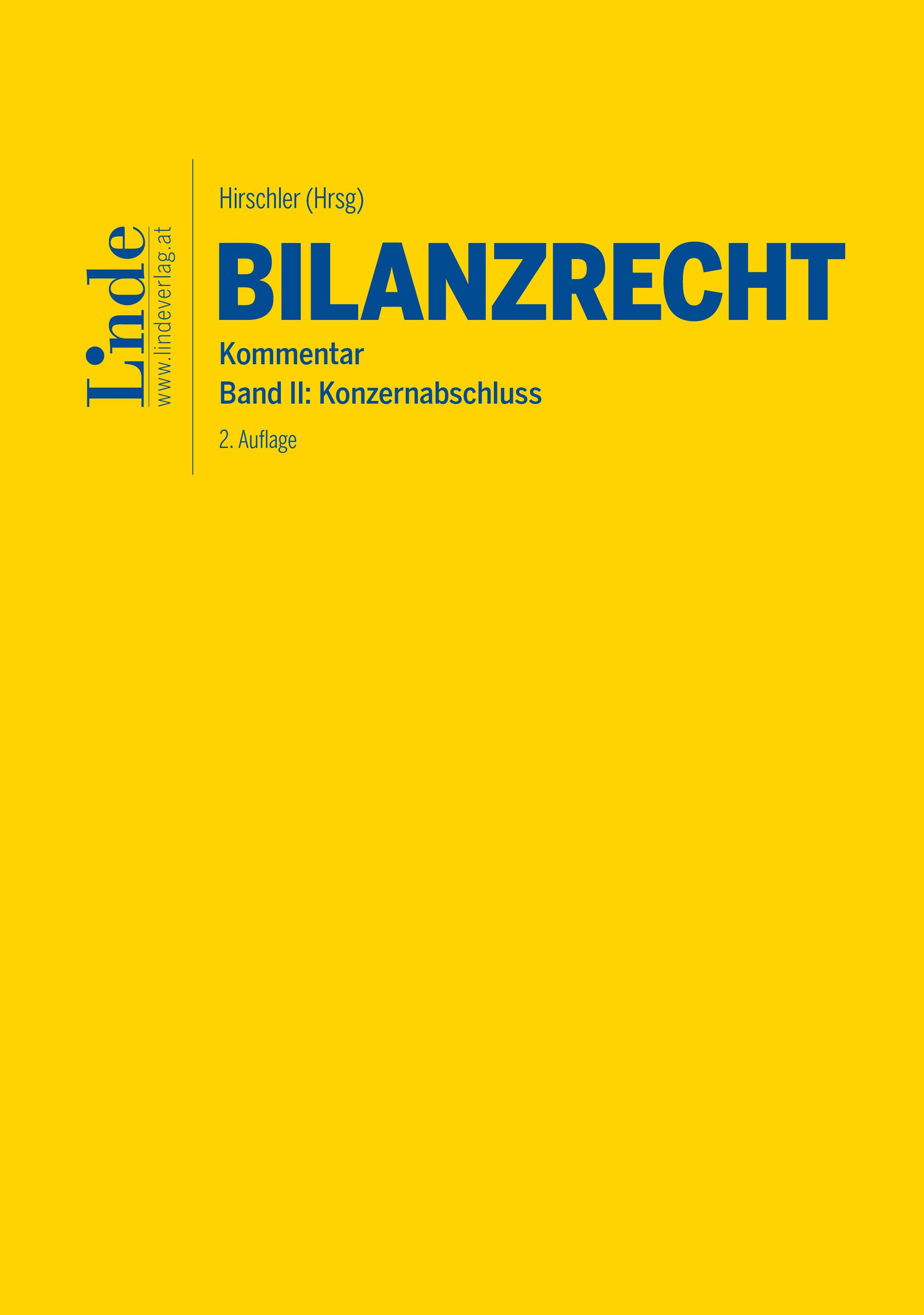 Hirschler (Hrsg.)
Bilanzrecht
Kommentar | Band II: Konzernabschluss