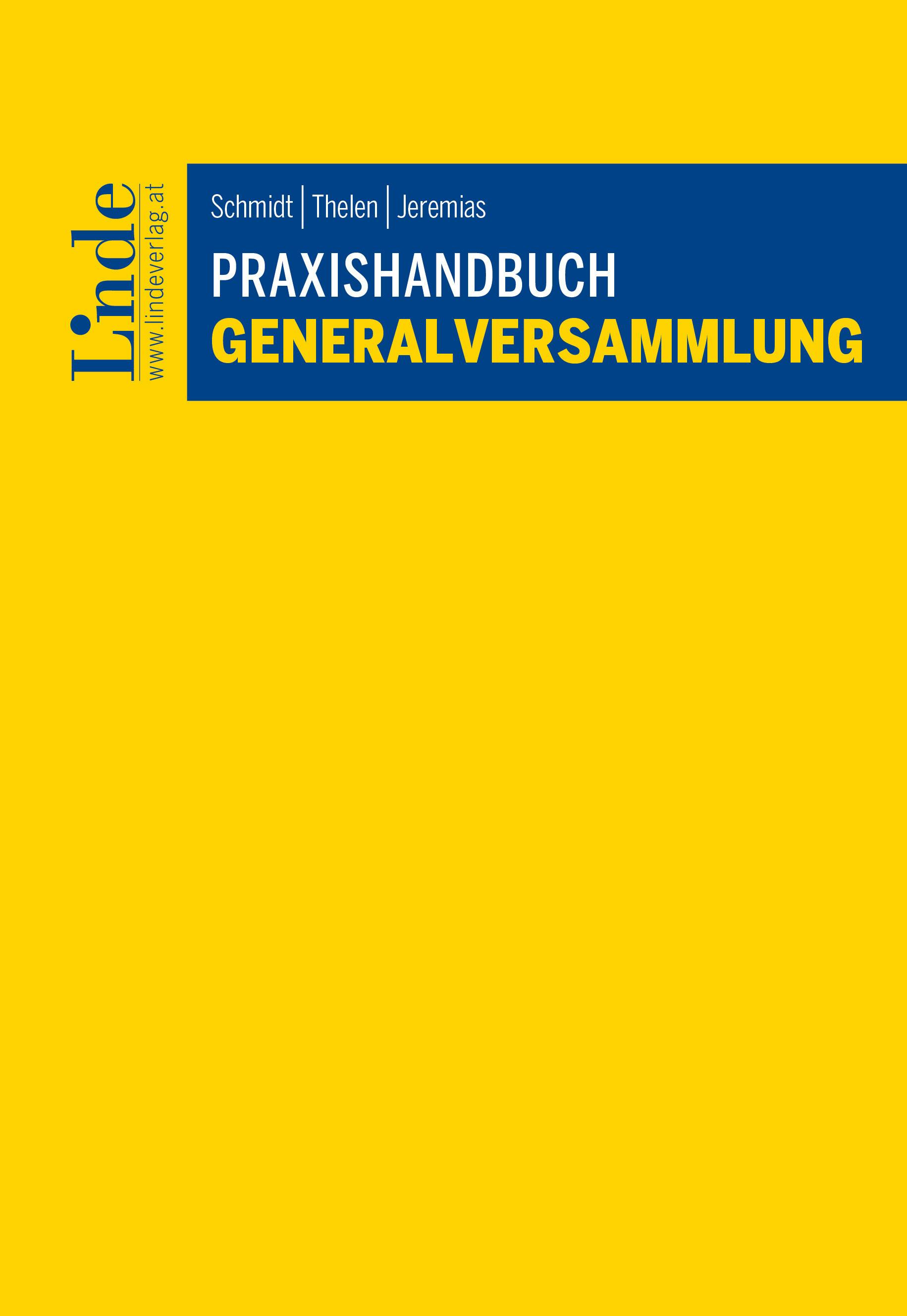 Schmidt | Thelen | Jeremias
Praxishandbuch Generalversammlung