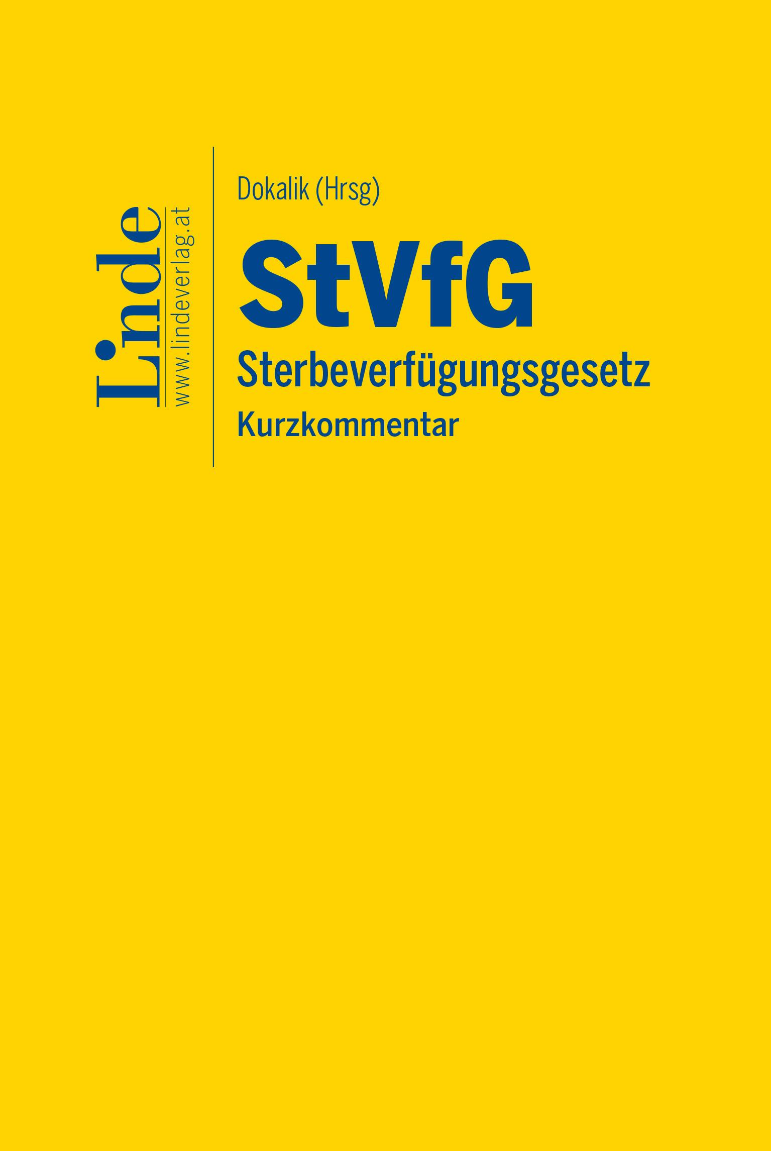 Dokalik (Hrsg.)
StVfG | Sterbeverfügungsgesetz
Kurzkommentar