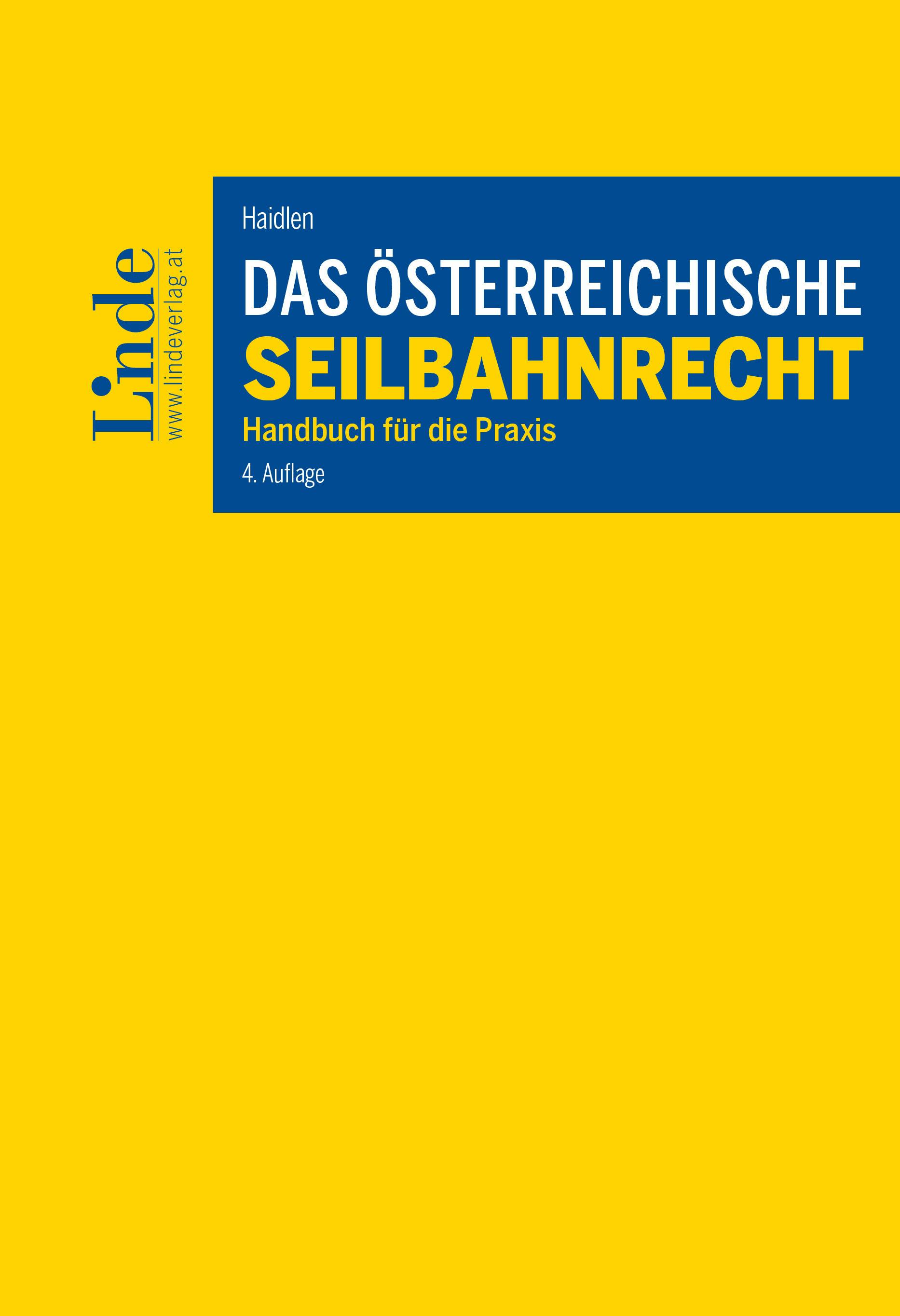 Haidlen
Das österreichische Seilbahnrecht
Handbuch für die Praxis