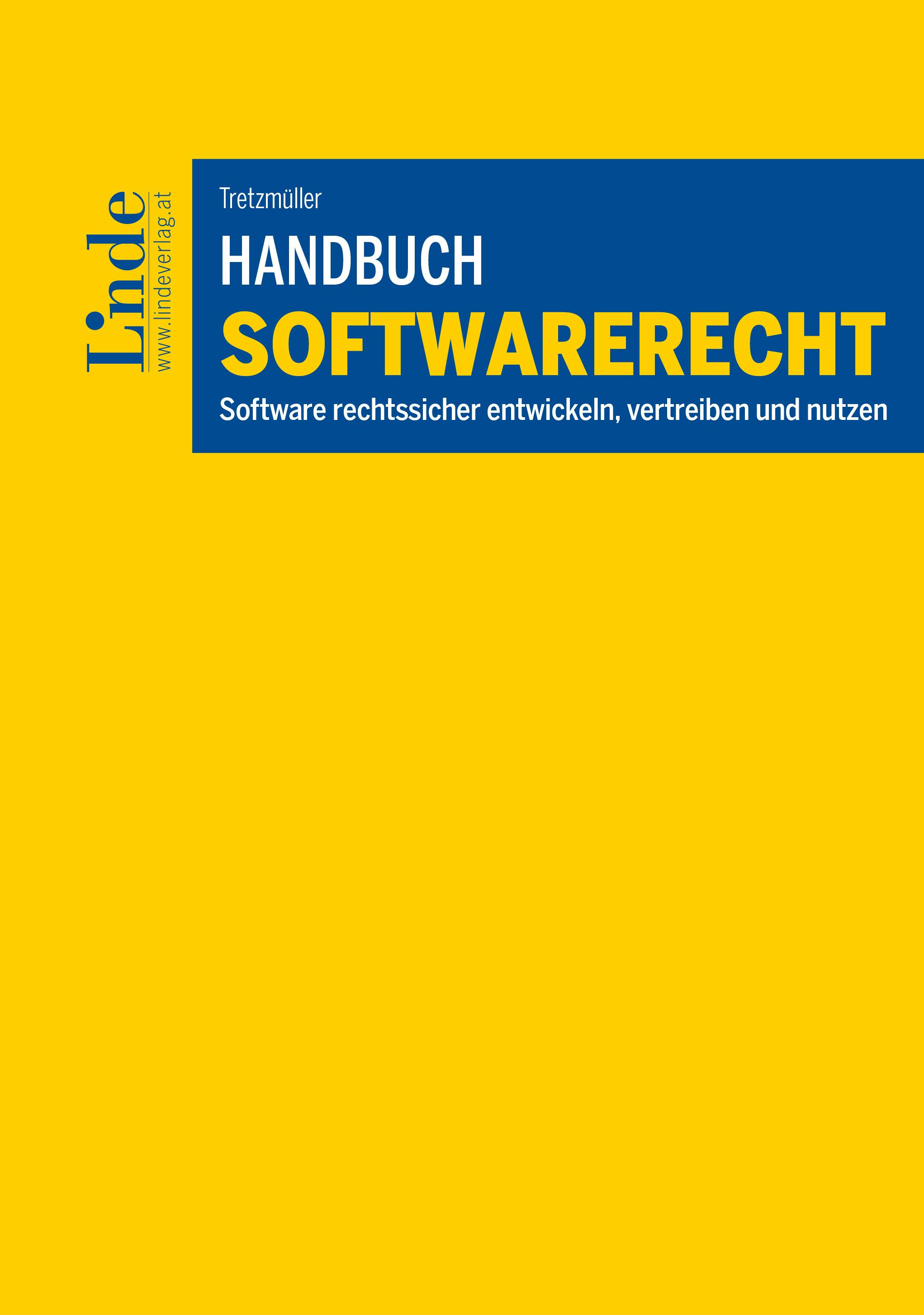 Tretzmüller
Handbuch Softwarerecht
Software rechtssicher entwickeln, vertreiben und nutzen