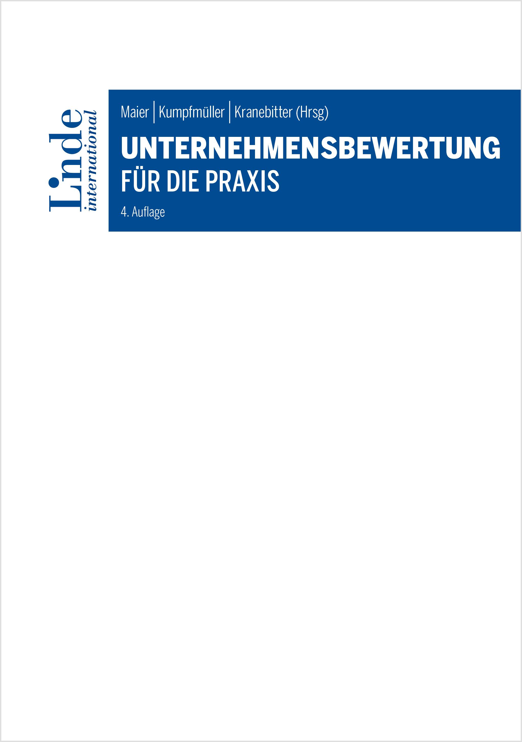 Maier | Kumpfmüller | Kranebitter (Hrsg.)
Unternehmensbewertung für die Praxis