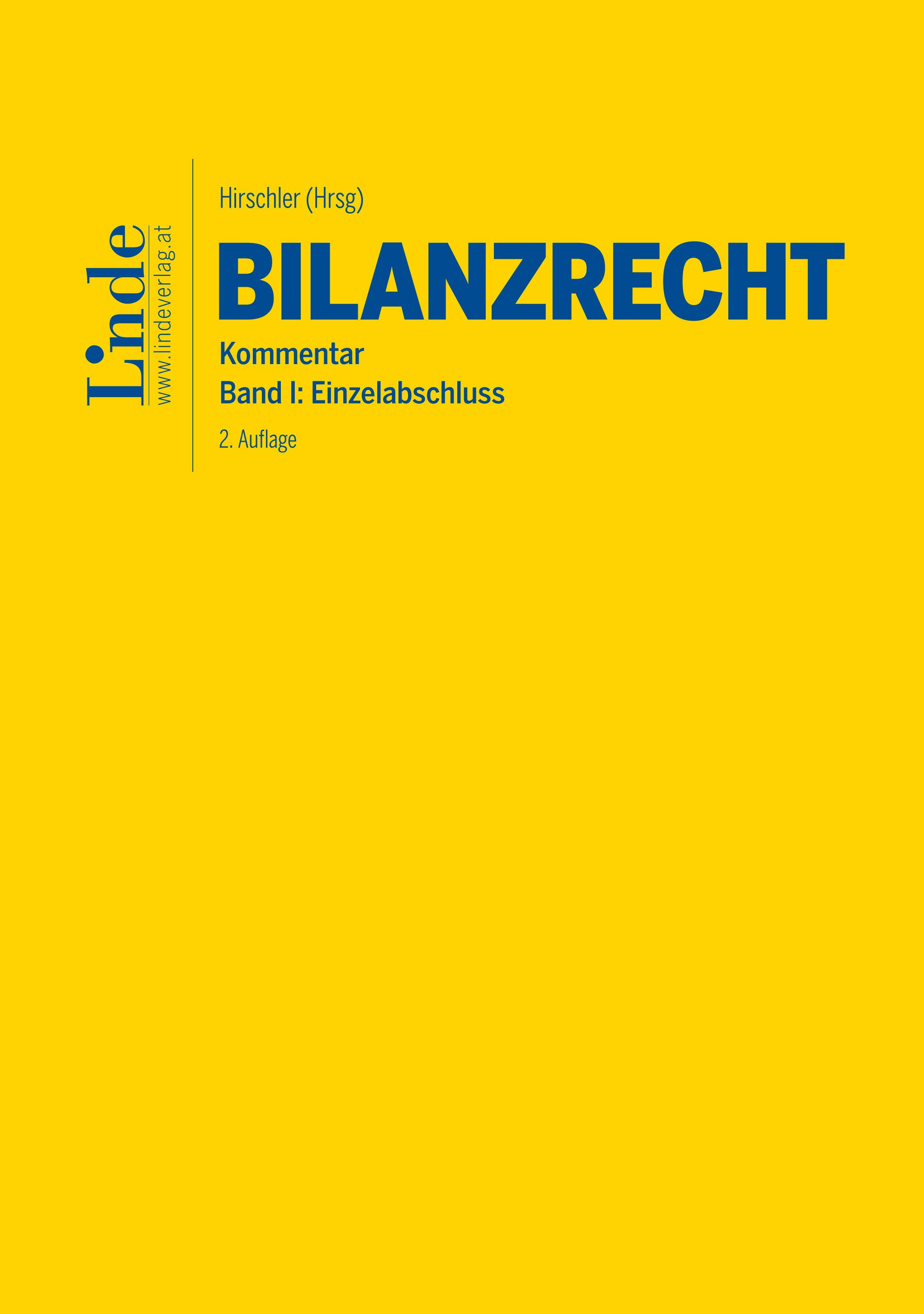 Hirschler (Hrsg.)
Bilanzrecht
Kommentar | Band I: Einzelabschluss