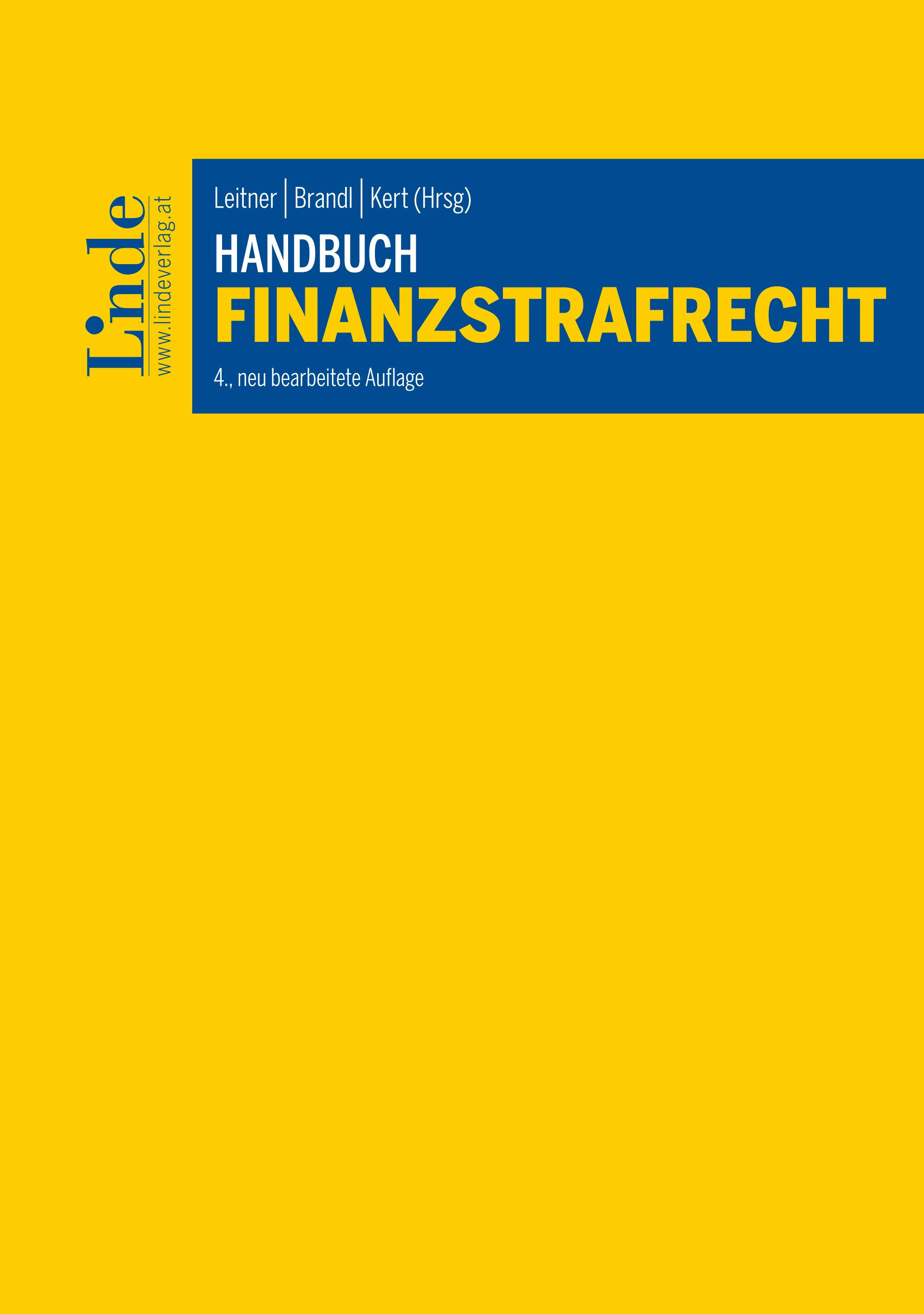 Leitner | Brandl | Kert (Hrsg.)
Handbuch Finanzstrafrecht