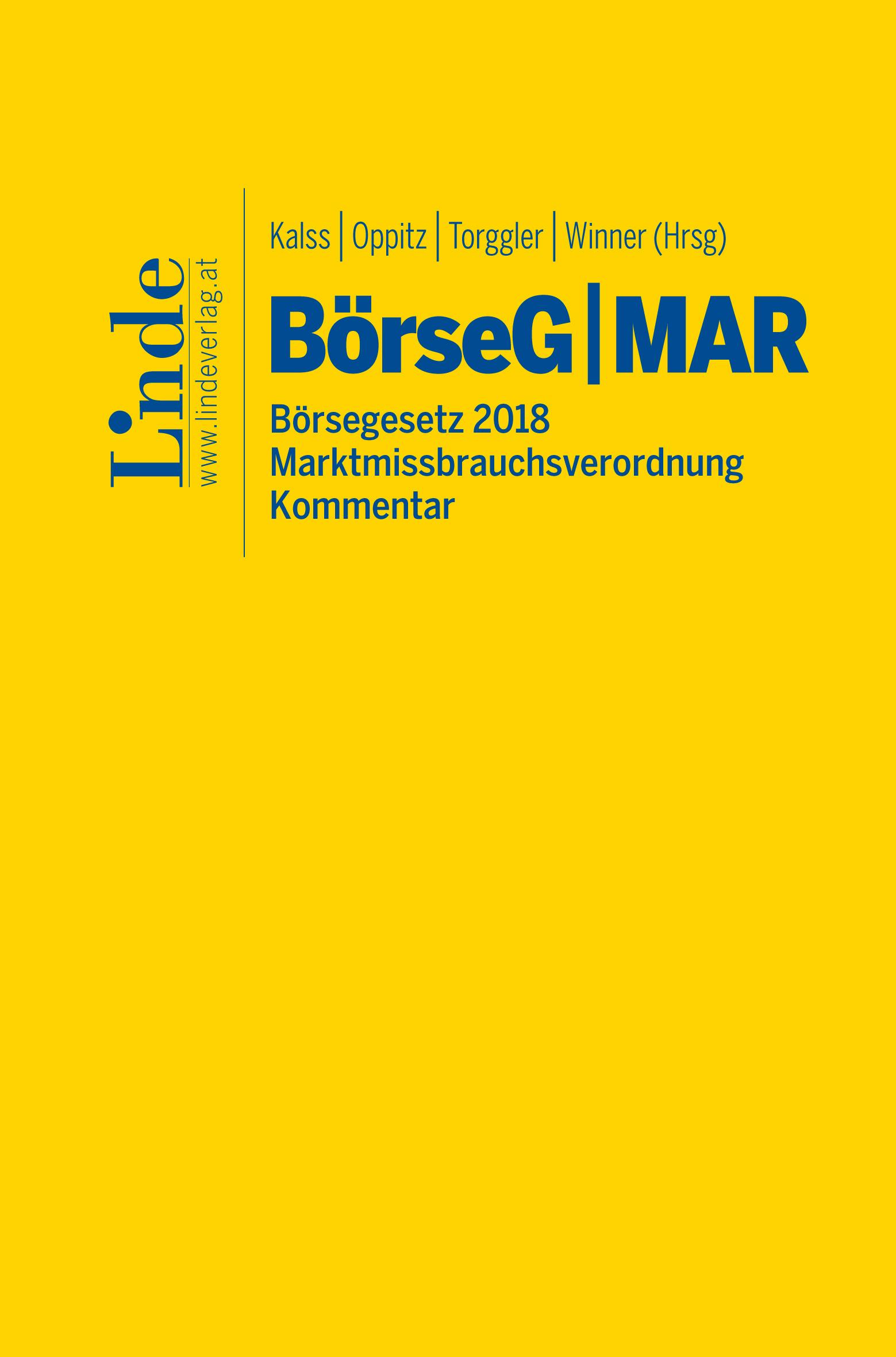 Kalss | Oppitz | Torggler | Winner (Hrsg.)
BörseG Börsegesetz 2018 | MAR Marktmissbrauchsverordnung